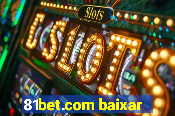 81bet.com baixar